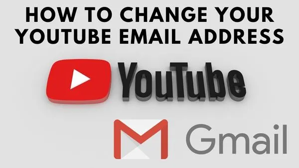 How To Change Your YouTube Email Address