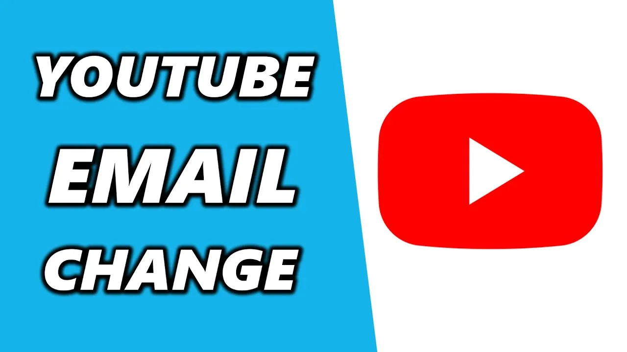 How to Change Your YouTube Email Address