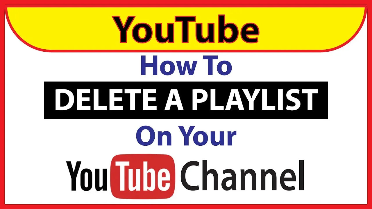 How to Delete a YouTube Playlist Completely