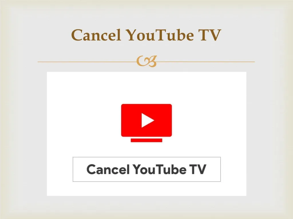 PPT  How to Cancel Your YouTube TV Subscription PowerPoint 