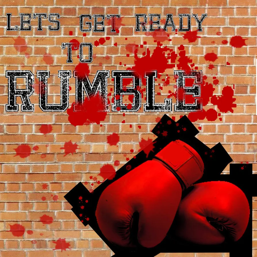 Are You Ready to Rumble?