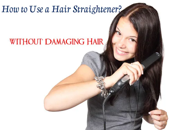 How to Use a Straightener Without Damaging Hair