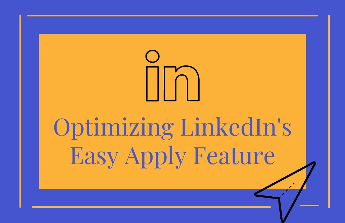 Understanding LinkedIn Easy Apply and How to Use It Effectively