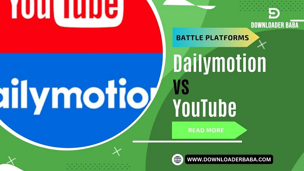 Dailymotion vs YouTube The Battle of Video Platforms  Downloader Baba