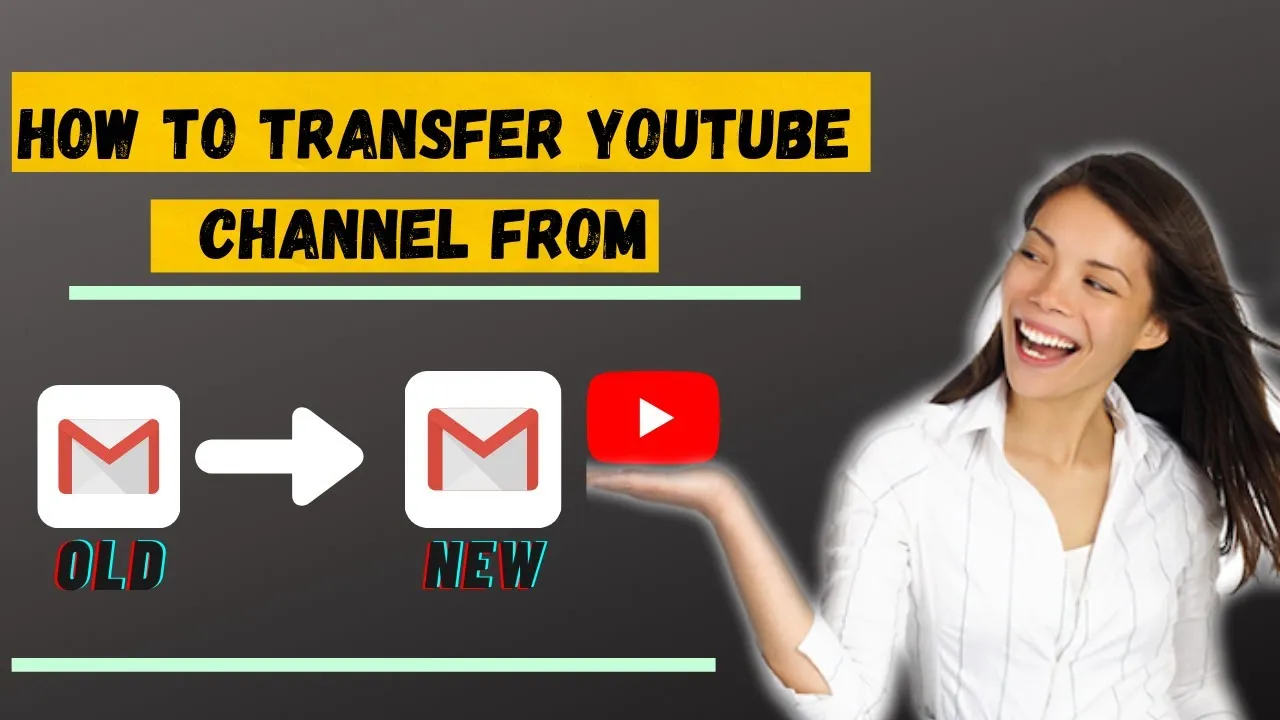 How To Transfer Youtube Channel from old to new Gmail  Kamranstarinfo 