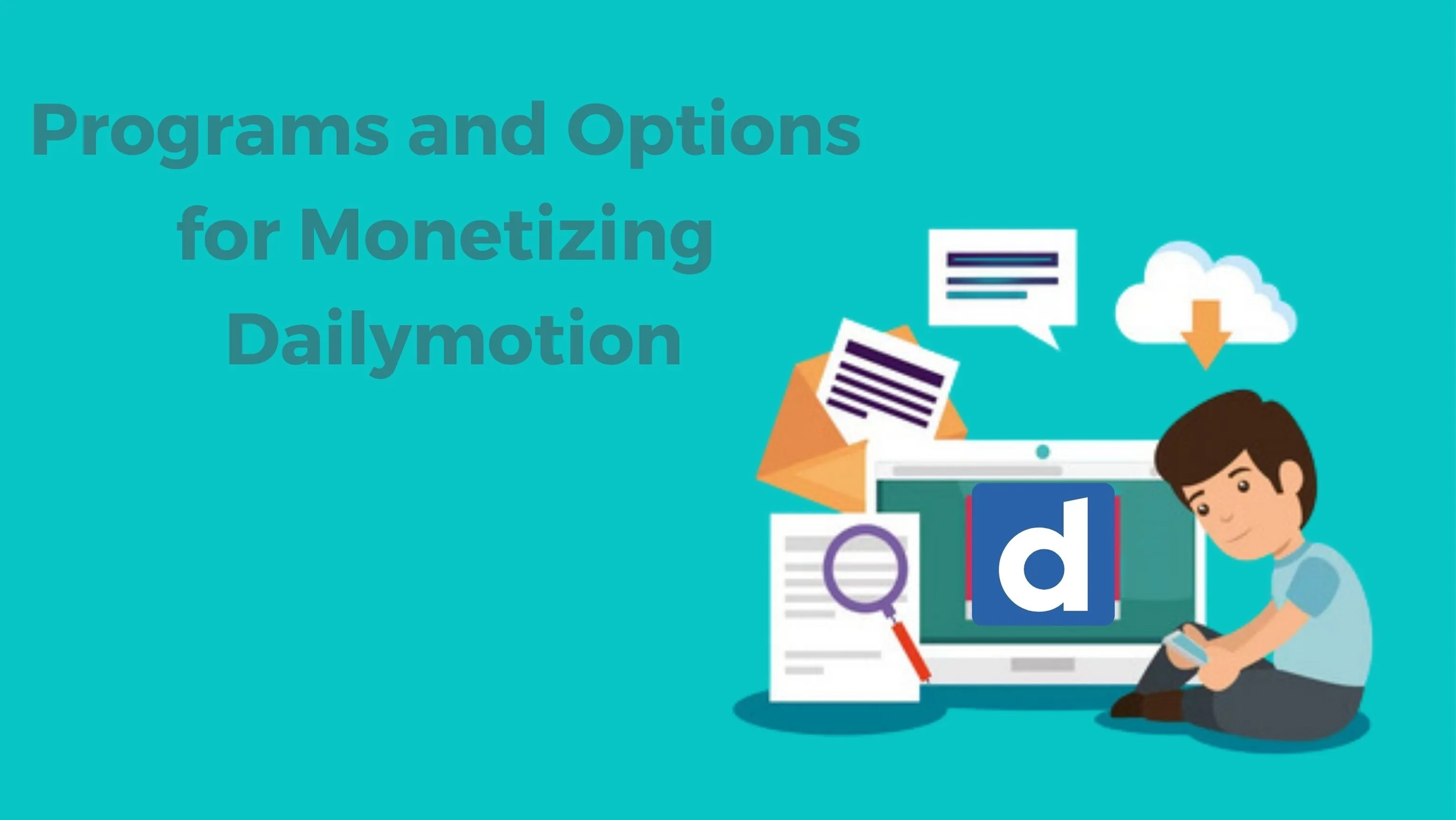 A Complete Guide to Monetizing Videos on Dailymotion