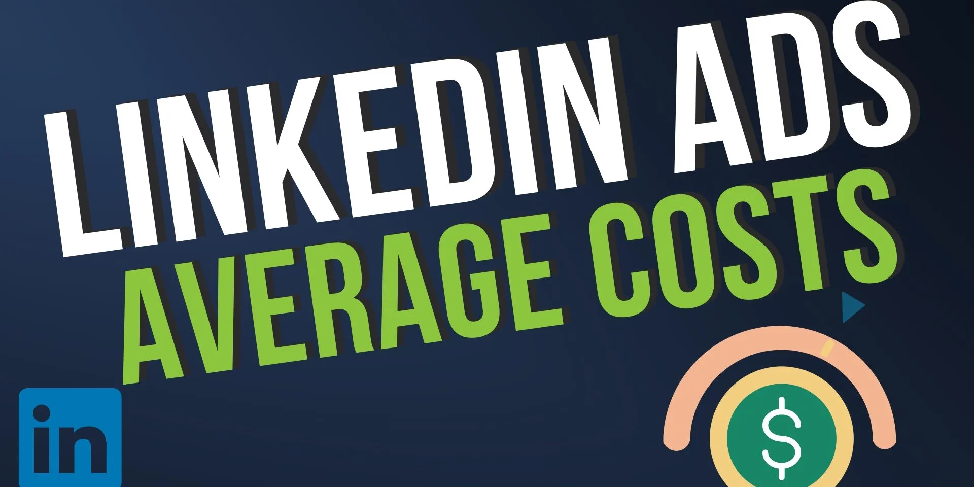 Understanding LinkedIn Advertising Costs