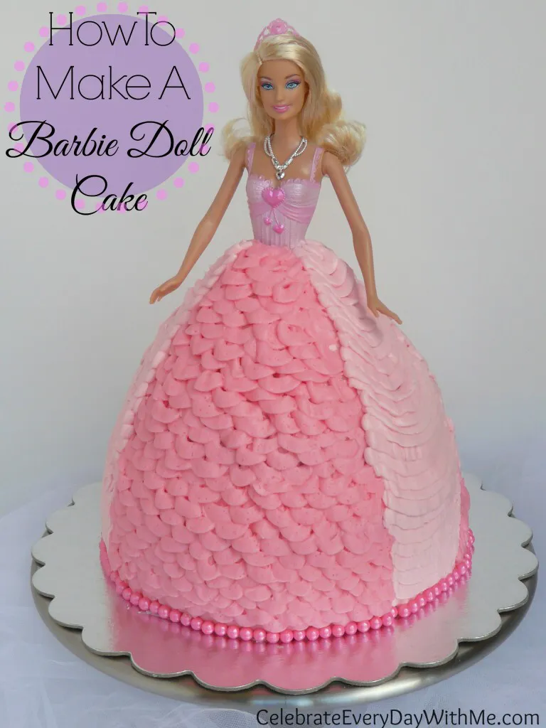 How To Make A Barbie Doll Cake  Celebrate Every Day With Me  Barbie 