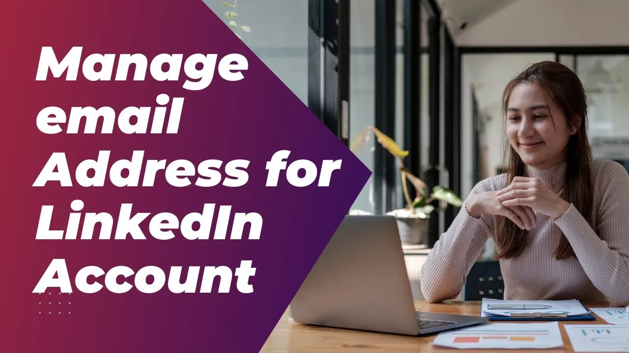 How to Change Email Address for LinkedIn Account  Manage your email 