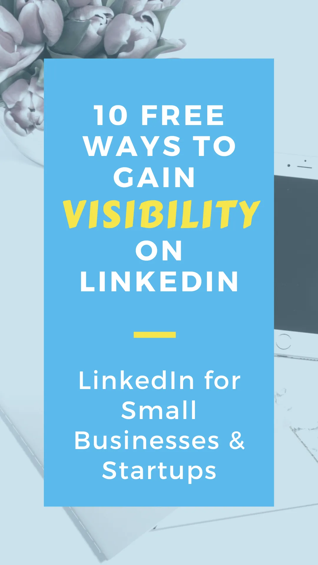 Maximize Your Freelance Work Visibility on LinkedIn