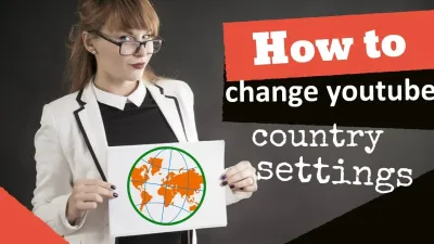 How to Change Your YouTube Country Setting