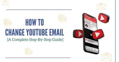How to Change Your Email for YouTube
