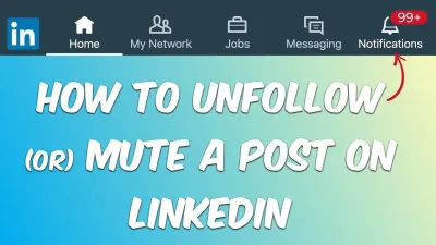 How to Unfollow on LinkedIn for Better Feed Management