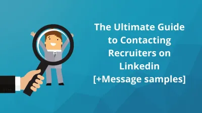 How to Effectively Contact Recruiters on LinkedIn