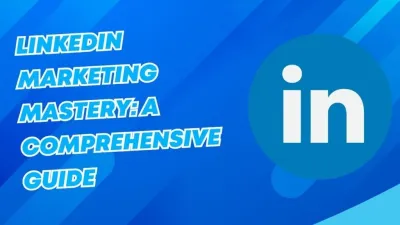 Mastering Self-Marketing on LinkedIn