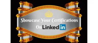 How to Add Certifications on LinkedIn to Showcase Your Achievements