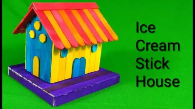 Building a House with Ice Cream Sticks