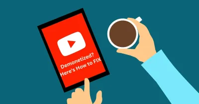 How to Get Demonetized on YouTube Common Reasons and Solutions