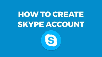 How to Create a Skype ID with a Simple Account Setup Tutorial