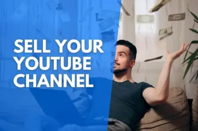 Can I Sell My YouTube Channel and Whatâs the Process Involved