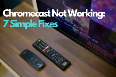 Why Can’t I Cast YouTube to Chromecast? Troubleshooting Tips and Solutions