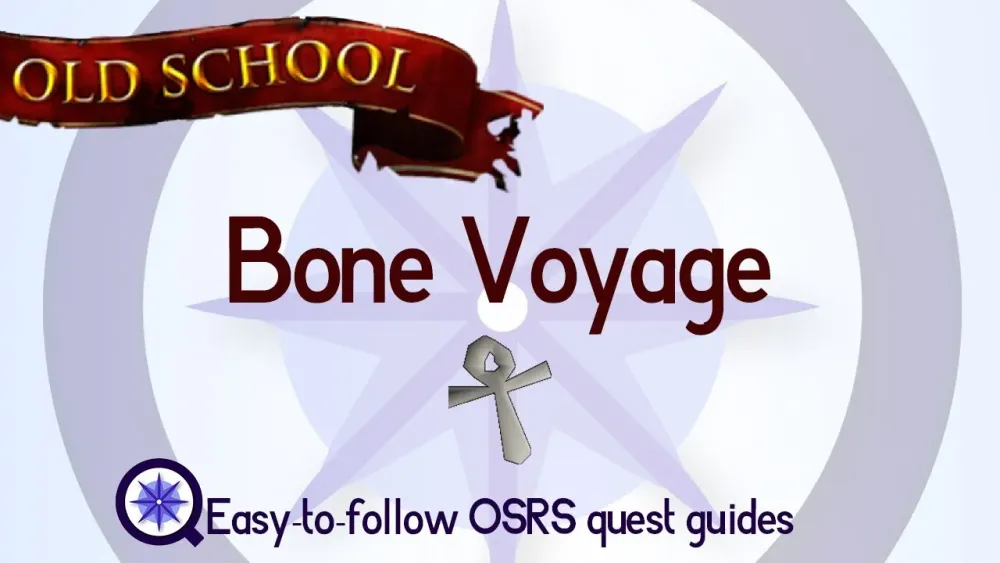 Ultimate Bone Voyage OSRS Guide