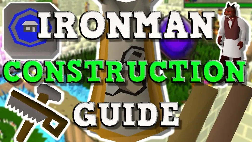 Ultimate Guide to OSRS Ironman Construction Goals