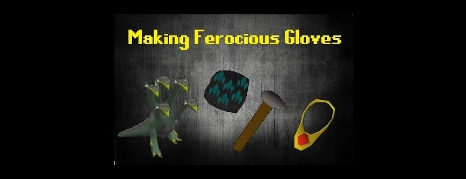 How to Obtain Ferocious Gloves in OSRS