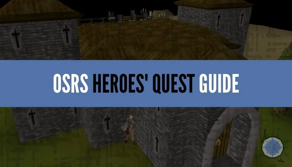 OSRS Heroes Quest Complete Guide  High Ground Gaming