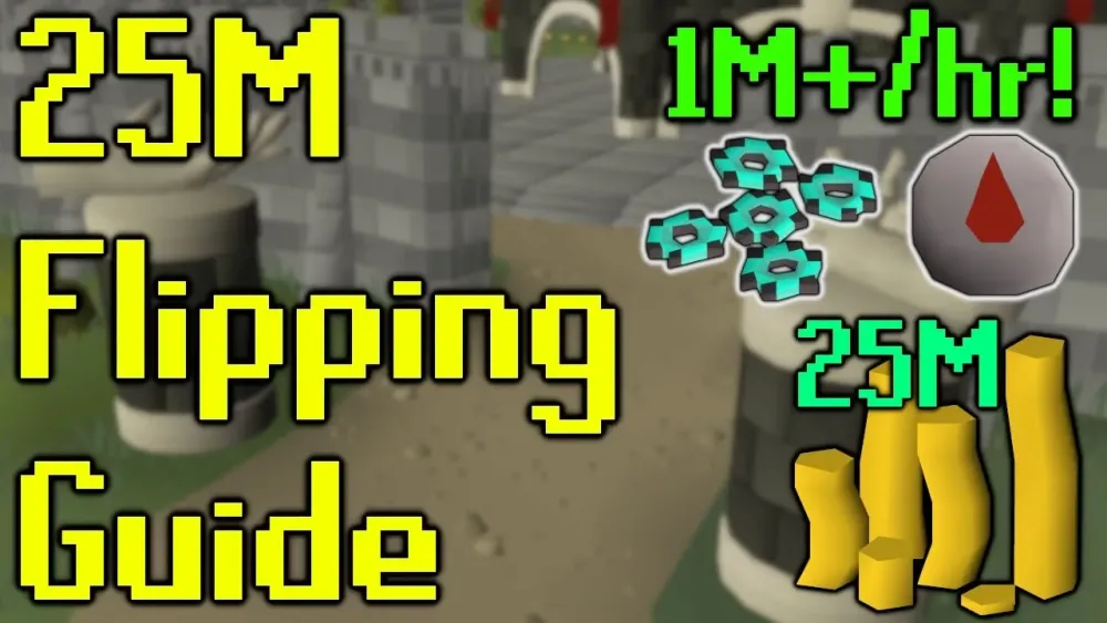 How to flip with 25m  OSRS Flipping Guide  Learn to Flip in 