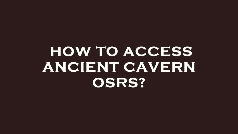 Mastering Ancient Caverns: Barbarian Training in OSRS