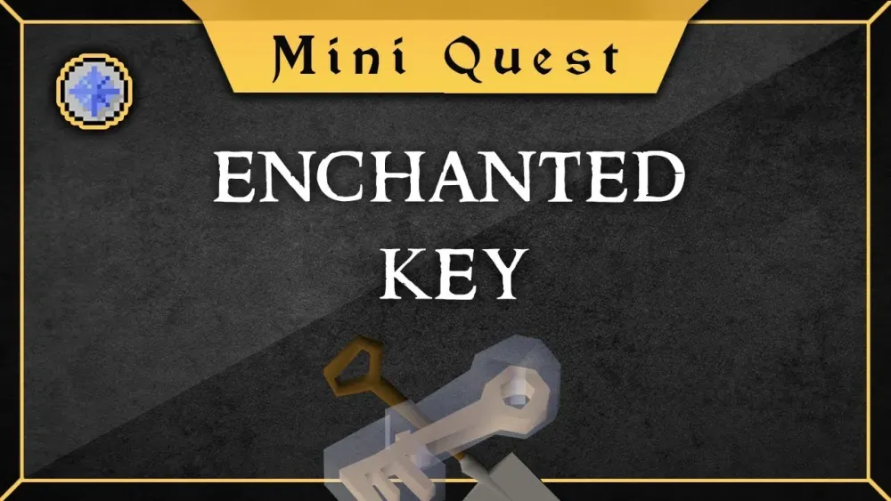 The Ultimate Guide to the Enchanted Key in OSRS