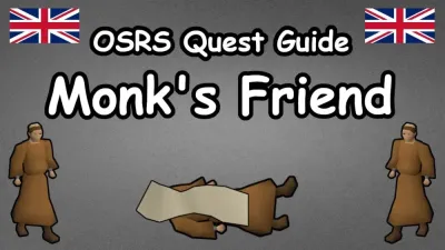 Ultimate Quick Guide to Completing OSRS Monk’s Friend Quest