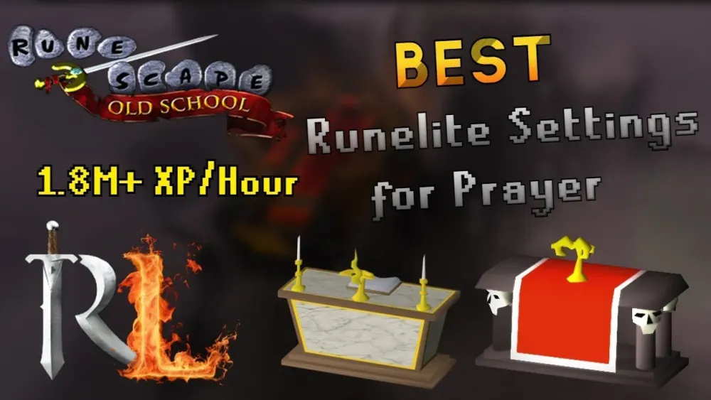 Ultimate Guide to Gaining Fastest Prayer XP in OSRS