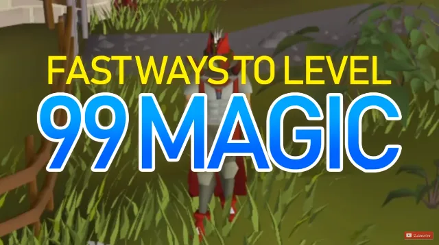11 Fast Ways to level 99 Magic OSRS