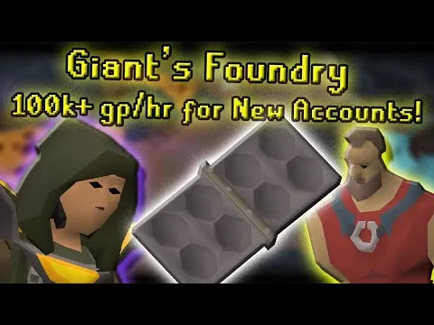 OSRS BEGINNER Giants Foundry Guide  DETAILED WALKTHROUGH  100k GP 