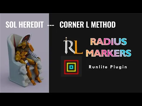 Sol Heredit  Corner L Method Runelite Radius Marker Settings OSRS 