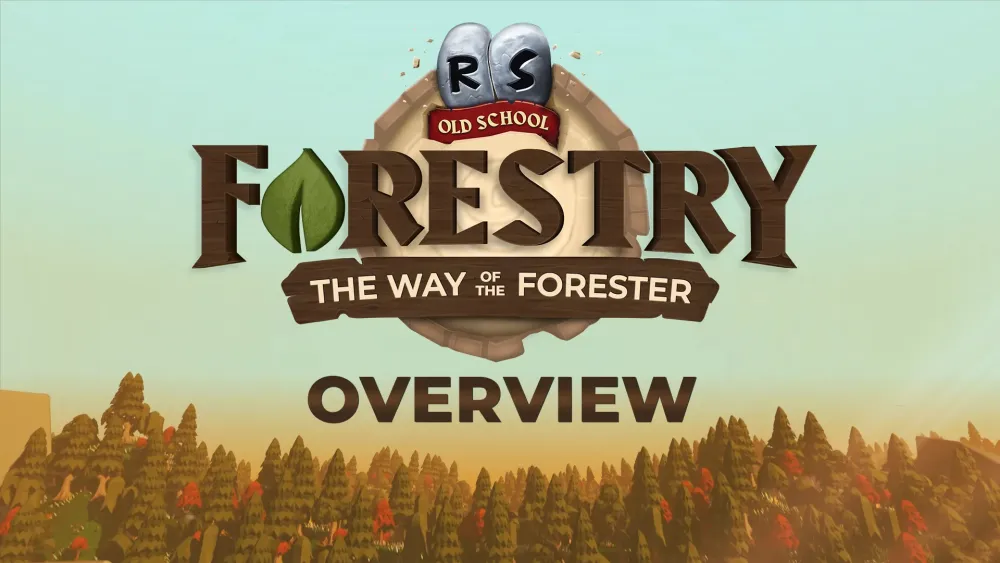 Forestry The Way of the Forester  Overview  RuneNation  An OSRS PvM 