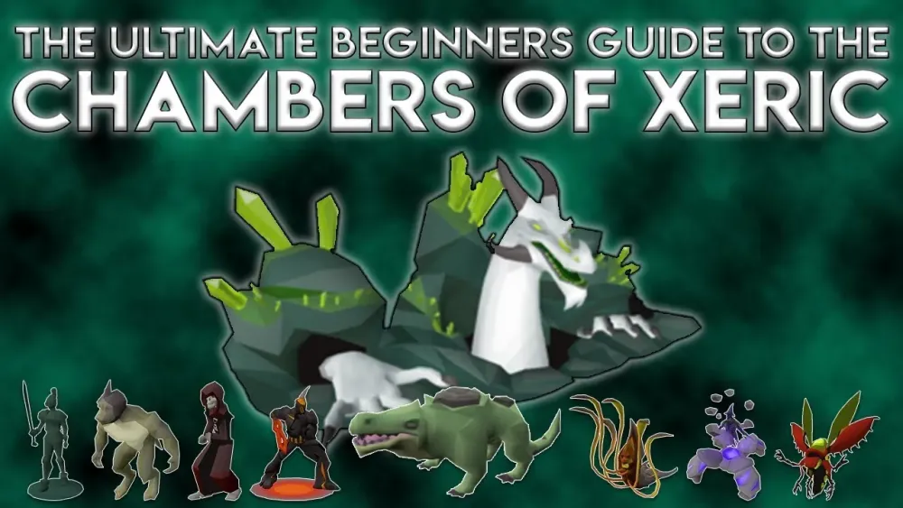 The Ultimate Beginners Guide to Raiding Chambers of Xeric  YouTube