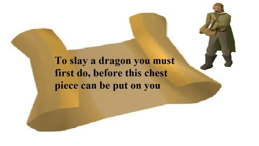 OSRS  To slay a dragon you must first do before this chest piece can 