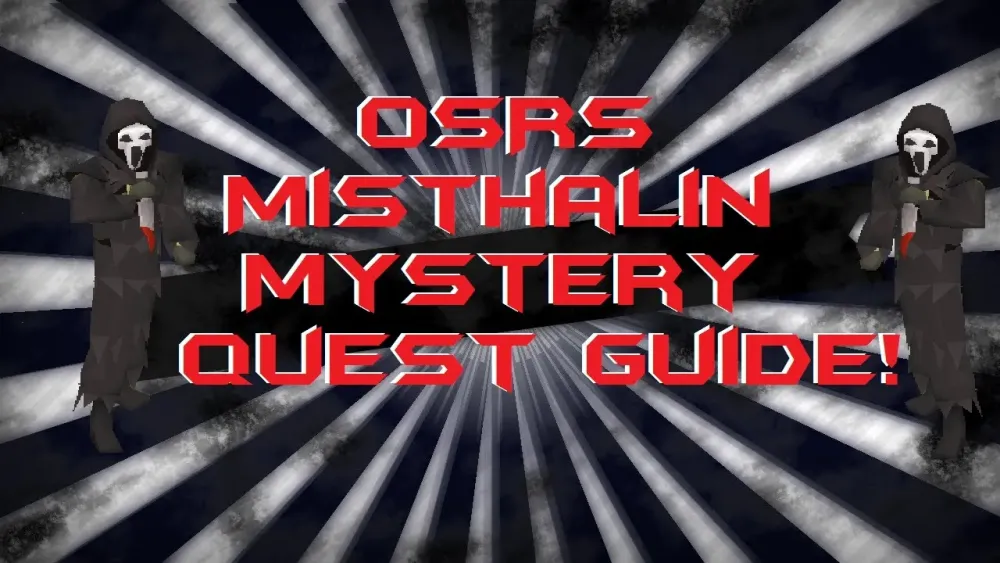 Everything You Need to Know About the Misthalin Mystery Quest in OSRS