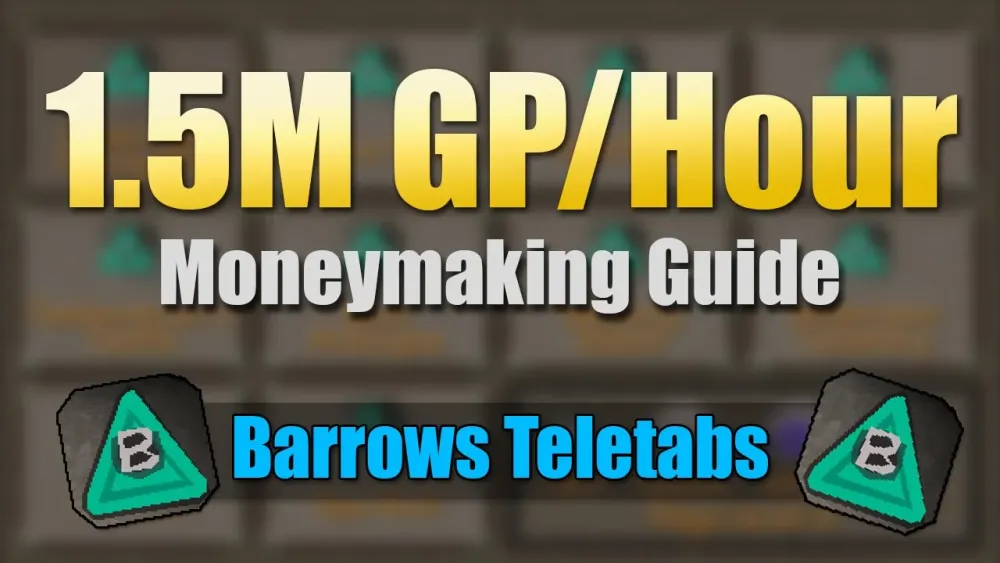 OSRS INSANE 15M GPHour Moneymaking Method Barrows Teleport Tab 