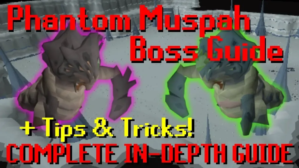 Ultimate OSRS Phantom Muspah Guide: Tips and Strategies for Success
