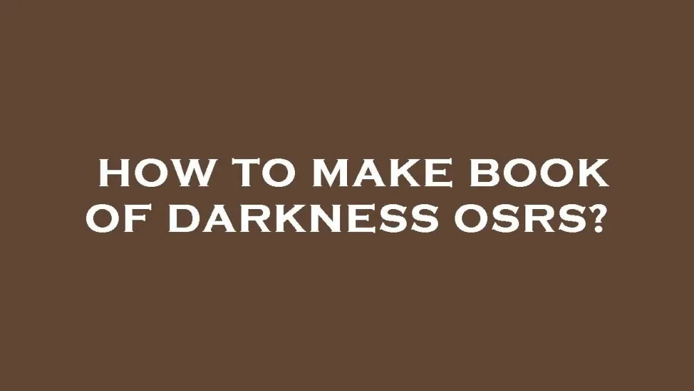 How to make book of darkness osrs  YouTube