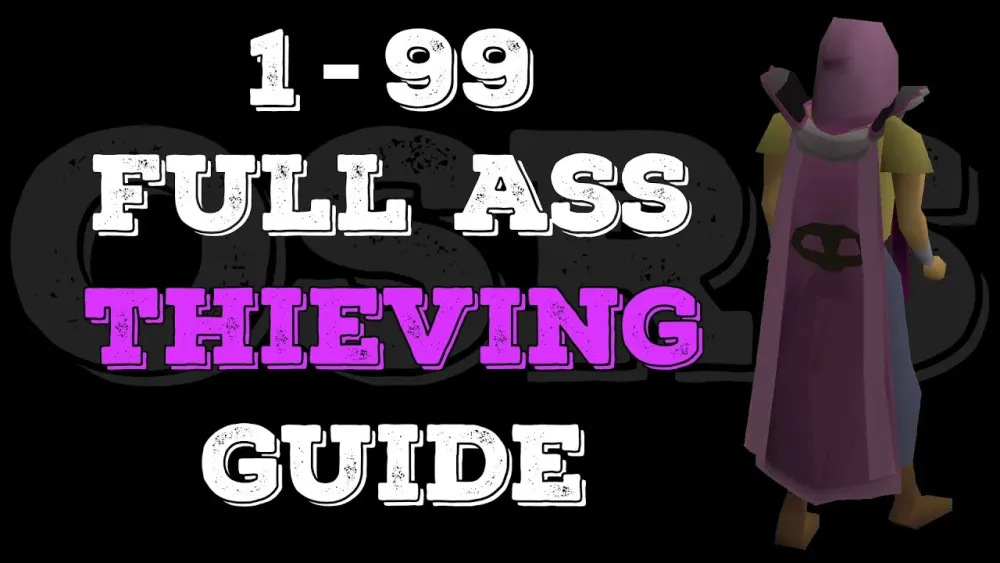 Ultimate Guide to OSRS 1-99 Thieving: Tips and Strategies