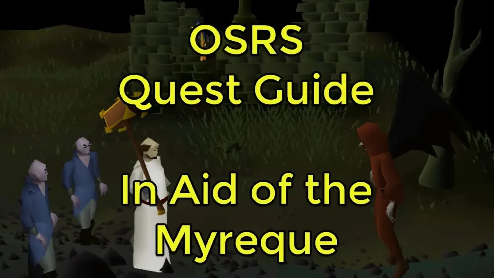 A Comprehensive Guide to the Aid of Myreque Quest in OSRS