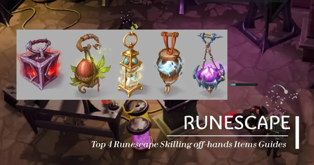 Runescape Skilling offhands Items Guides