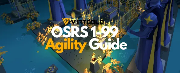 OSRS 199 Agility Guide OSRS 199 Agility Guide  by Virt Gold  Medium