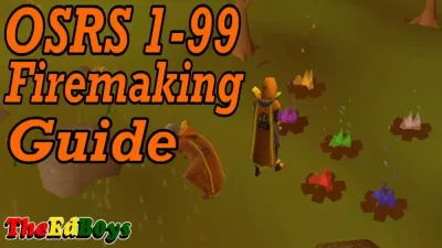 Ultimate Guide to Firemaking in OSRS: Level 1-99