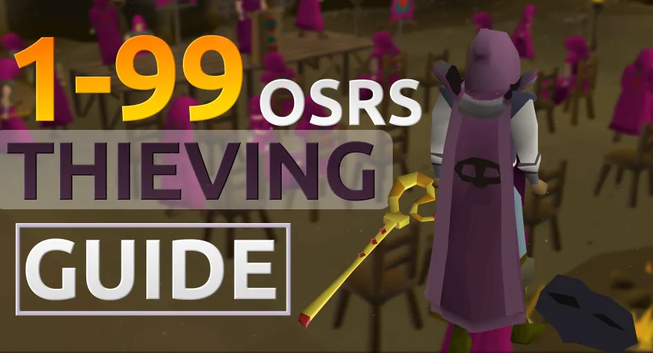 A complete stepbystep 199 OSRS Thieving Guide 2019